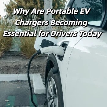 Warum sind tragbare Ladegeräte für Elektrofahrzeuge heutzutage für Autofahrer unverzichtbar?